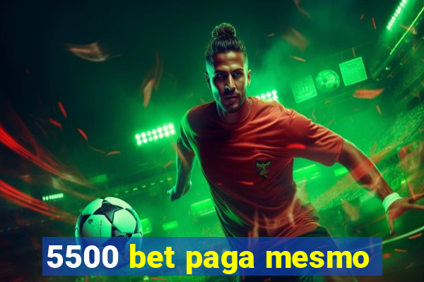 5500 bet paga mesmo